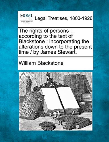 The Rights Of Persons According To The Text Of Blackstone  Incorporating The A [Paperback]