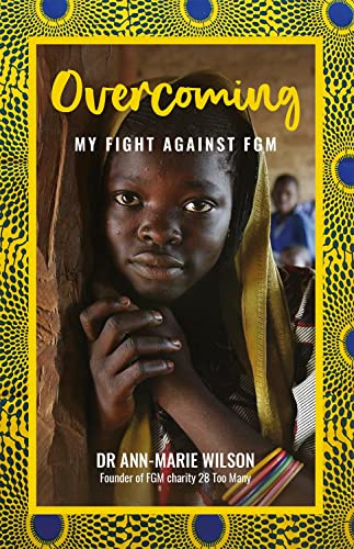 Overcoming: My Fight Against FGM [Paperback]