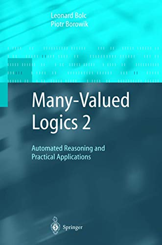 Many-Valued Logics 2: Automated Reasoning and Practical Applications [Paperback]