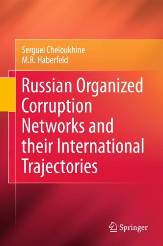 Russian Organized Corruption Networks and their International Trajectories [Paperback]