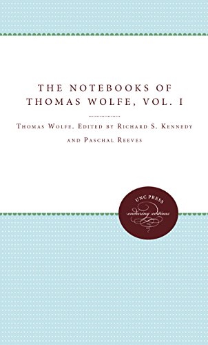 The Notebooks Of Thomas Wolfe Volume I (unc Press Enduring Editions) [Paperback]