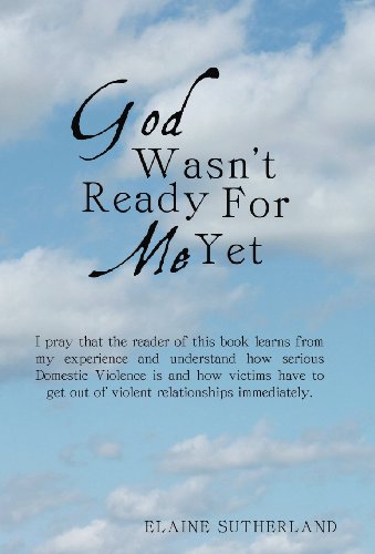 God Wasn't Ready For Me Yet [Hardcover]