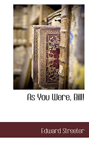 As You Were, Bill [Paperback]