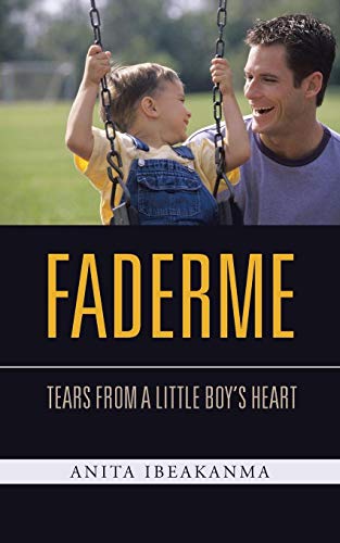 Faderme Tears From A Little Boy's Heart [Paperback]