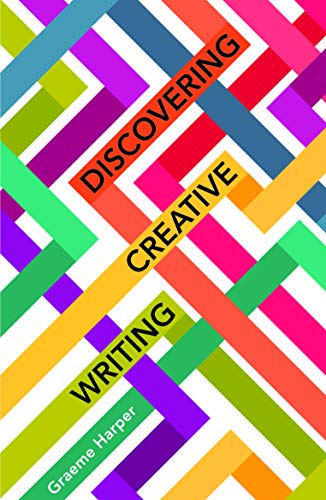 Discovering Creative Writing [Paperback]