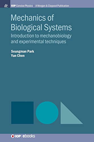 Mechanics of Biological Systems Introduction to Mechanobiology and Experimental [Hardcover]