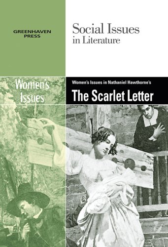 Women's Issues In Nathaniel Hathorne's The Scarlet Letter (social Issues In Lit [Paperback]