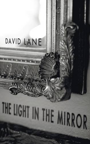 The Light In The Mirror [Hardcover]