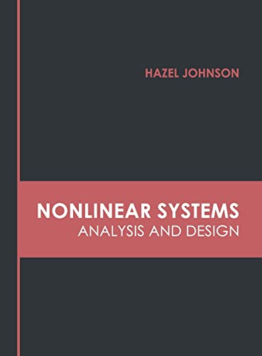 Nonlinear Systems Analysis and Design [Hardcover]