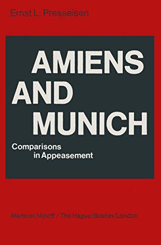 Amiens and Munich: Comparisons in Appeasement [Paperback]