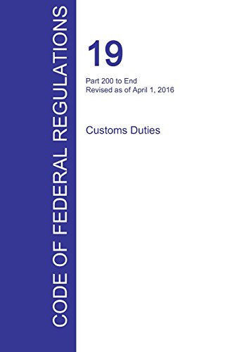 Cfr 19, Part 200 To End, Customs Duties, April 01, 2016 (volume 3 Of 3) [Paperback]