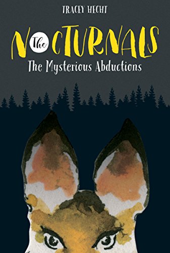 The Nocturnals: The Mysterious Abductions [Hardcover]