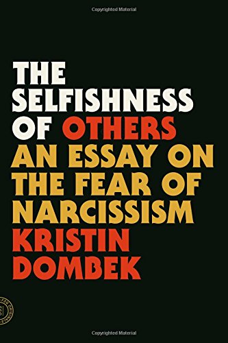 The Selfishness of Others: An Essay on the Fear of Narcissism [Paperback]