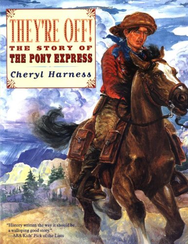 They're Off!: The Story of the Pony Express [Paperback]