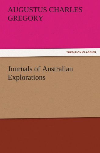 Journals of Australian Explorations [Paperback]