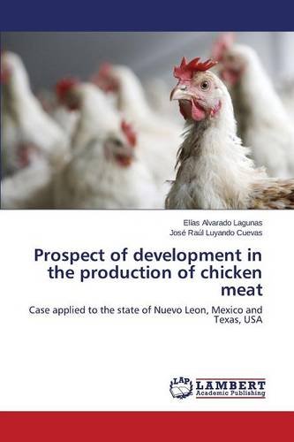 Prospect Of Development In The Production Of Chicken Meat [Paperback]