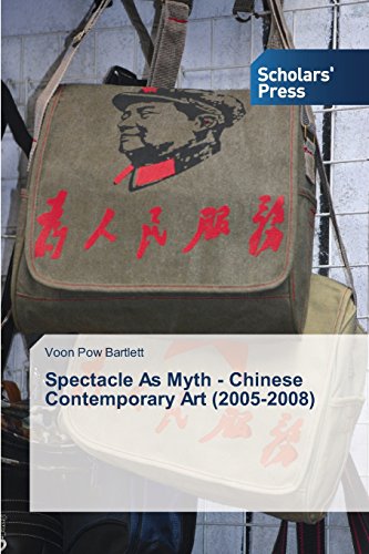 Spectacle As Myth - Chinese Contemporary Art (2005-2008) [Paperback]