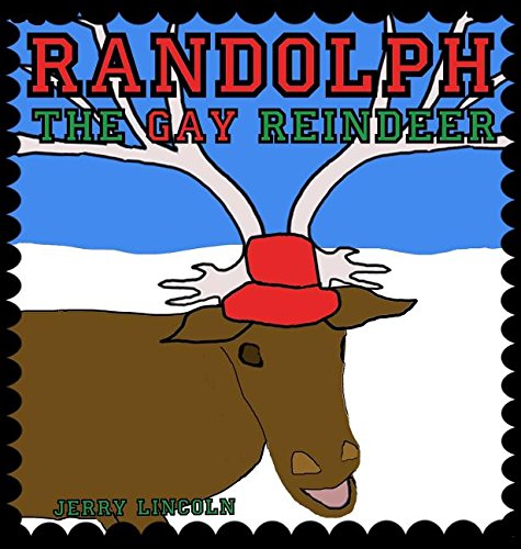 Randolph The Gay Reindeer [Hardcover]