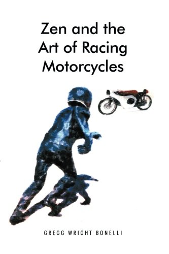 Zen And The Art Of Racing Motorcycles [Paperback]