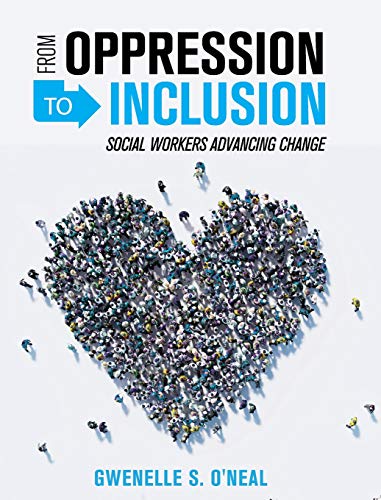 From Oppression to Inclusion  Social Workers Advancing Change [Hardcover]