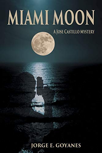 Miami Moon A Jose Castillo Mystery [Paperback]