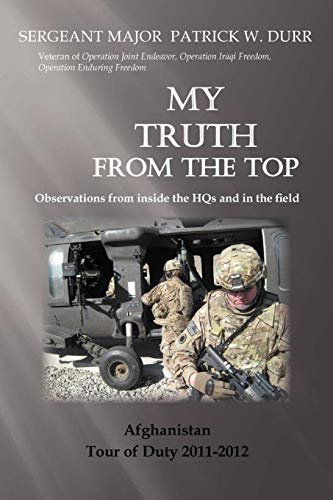 My Truth from the Top  Observations from Inside the Hqs [Paperback]