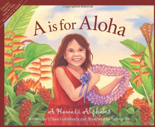 A Is For Aloha: A Hawai'i Alphabet [Hardcover]