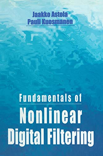 Fundamentals of Nonlinear Digital Filtering [Hardcover]