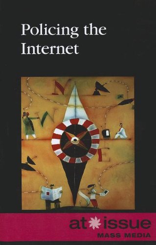 Policing The Internet (at Issue) [Paperback]