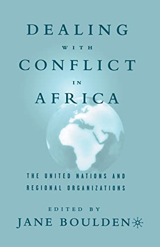 Dealing With Conflict in Africa: The United Nations and Regional Organizations [Paperback]