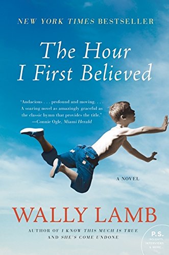 The Hour I First Believed: A Novel [Paperback]