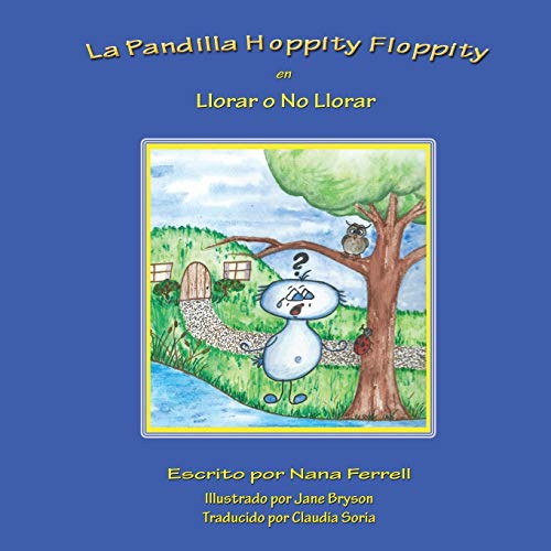 La Pandilla Hoppity Floppity En Llorar O No Llorar (spanish Edition) [Paperback]