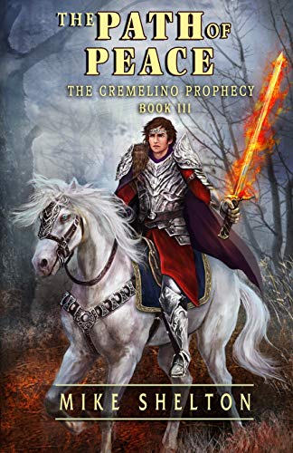 The Path Of Peace (the Cremelino Prophecy) (volume 3) [Paperback]