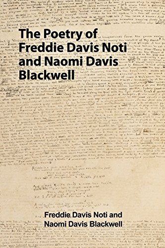 The Poetry Of Freddie Davis Noti And Naomi Davis Blackell [Paperback]