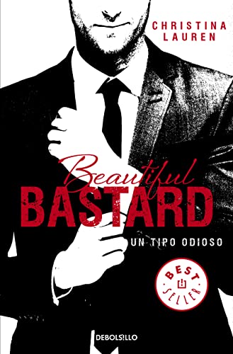 Beautiful Bastard: Un tipo odioso / Beautiful Bastard [Paperback]