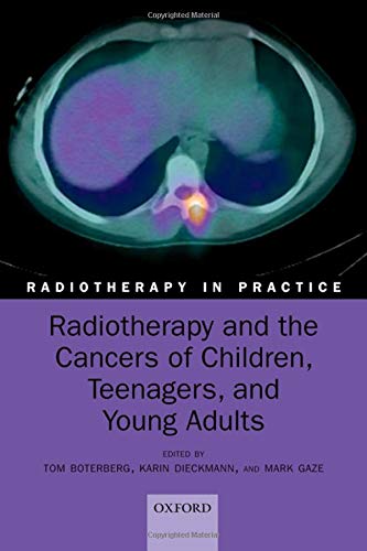 Radiotherapy and the Cancers of Children, Teenagers and Young Adults [Paperback]