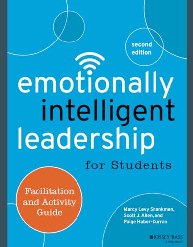 Emotionally Intelligent Leadership for Students: Facilitation and Activity Guide [Paperback]