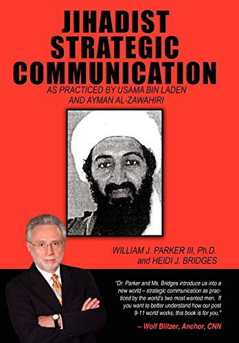 Jihadist Strategic Communication As Practiced By Usama Bin Laden And Ayman Al-Z [Hardcover]