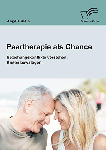 Paartherapie Als Chance Beziehungskonflikte Verstehen, Krisen Beltigen (germa [Paperback]