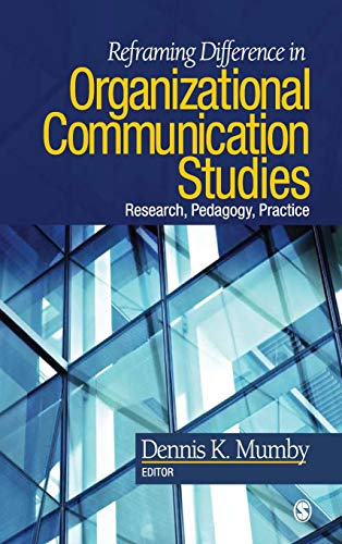 Reframing Difference in Organizational Communication Studies Research, Pedagogy [Hardcover]