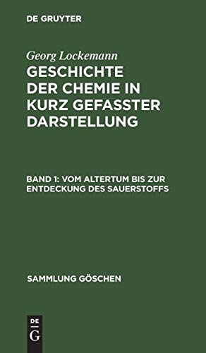 Vom Altertum Bis Zur Entdeckung des Sauerstoffs  Aus Geschichte der Chemie  i [Hardcover]