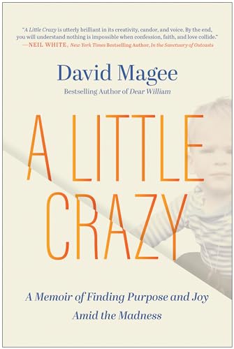 A Little Crazy: A Memoir of Finding Purpose and Joy Amid the Madness [Hardcover]