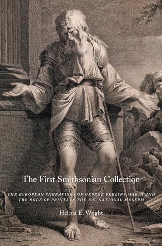 The First Smithsonian Collection: The European Engravings of George Perkins Mars [Hardcover]