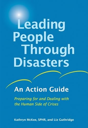 Leading People Through Disasters: An Action Guide [Paperback]