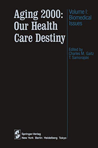 Aging 2000: Our Health Care Destiny: Volume 1: Biomedical Issues [Paperback]