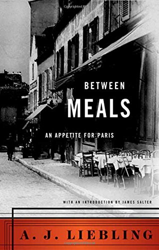 Between Meals: An Appetite for Paris [Paperback]