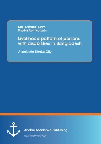 Livelihood Pattern Of Persons With Disabilities In Bangladesh [Paperback]