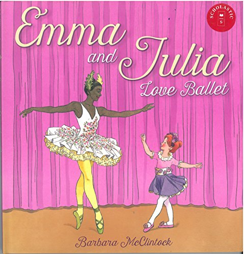 Emma and Julia Love Ballet [Hardcover]