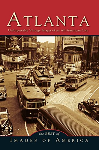 Atlanta  Unforgettable Vintage Images of an All-American City [Hardcover]