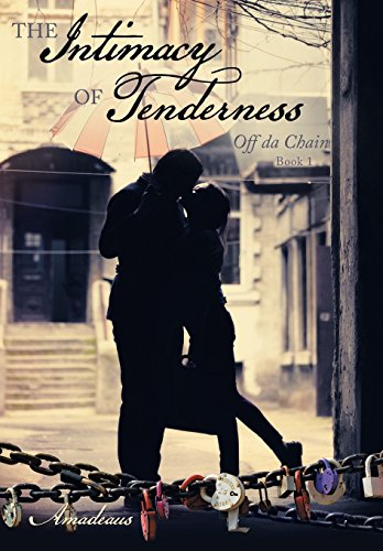 The Intimacy Of Tenderness Off Da Chain [Hardcover]